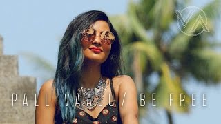 Vidya Vox  Be Free Pallivaalu Bhadravattakam ft Vandana Iyer [upl. by Sahc]