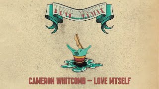 Cameron Whitcomb  Love Myself Official Lyric Video [upl. by Adur]