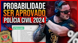 PROBABILIDADE DE SER APROVADO CONCURSO POLÍCIA CIVIL SP NÍVEL MÉDIO QUAL É A CHANCE [upl. by Kaule579]