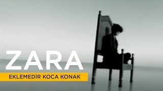 Zara  Eklemedir Koca Konak [upl. by Carol]