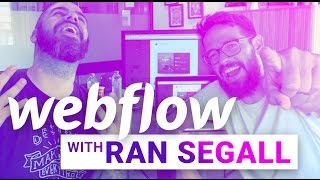 WebFlow – with Ran Segall [upl. by Alita]