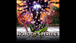 Nobodys Perfect  Cell vs Xion Vocal Version ft Lili amp Tyler Anderson [upl. by Robert]