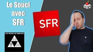 Le Problème Avec SFR [upl. by Sucitivel]