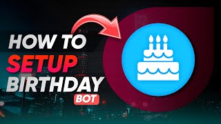 How to Setup Birthday Bot on discord server birthday bot setup tutorial 2023 [upl. by Lila]