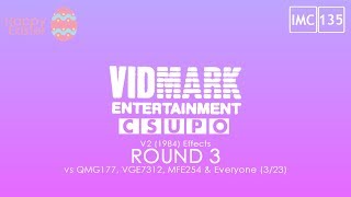 Vidmark Entertainment Csupo V2 1984 Effects Round 3 vs QMG177 VGE7312 MFE254 amp Everyone 3⁄23 [upl. by Oribel]