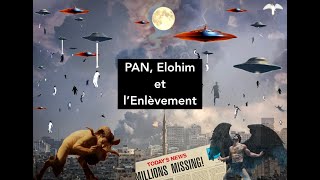 PAN Elohim et lenlèvement [upl. by Hyozo247]