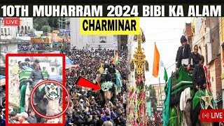 Ashura 10th Muharram Bibi ka Alawa Juloos at Hyderabad 2024  Muharram 2024 Charminar live [upl. by Ruthi]