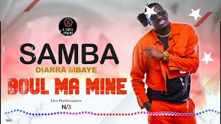 Live Performance Samba Diarra Mbaye Boul Ma Mine [upl. by Dosh]