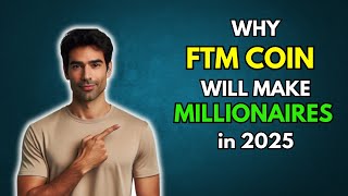 FTM Why FANTOM FTM will make millionaires in 2025 [upl. by German]