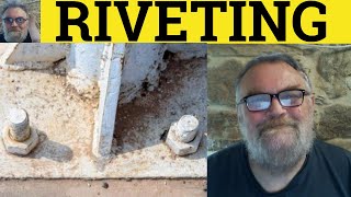 🔵 Rivet Meaning  Riveting Examples  Rivet Defined  Vocabulary Builder  ESL British Pronunciation [upl. by Jessey]