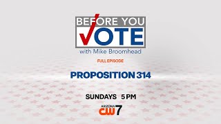 Before You Vote Ep 26 Proposition 314 [upl. by Yulma678]