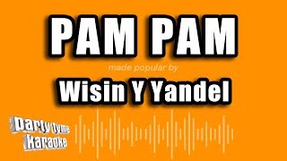 Wisin Y Yandel  Pam Pam Versión Karaoke [upl. by Nihs879]