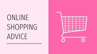 Online Shopping Advice [upl. by Massimiliano]