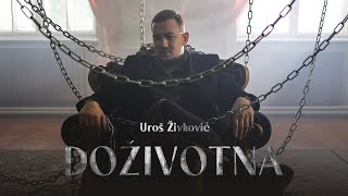 Uroš Živković  Doživotna  Official Video  Decenija 2024 [upl. by Intyre]