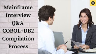 Most Commonly Asked Mainframe Interview Question  COBOL  DB2 COMPILATION PROCESS Vol Rev COBOL [upl. by Lock]