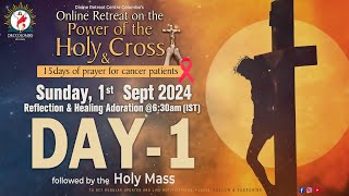 LIVE DAY  1 Power of the Holy Cross  Praying for Cancer patients  Sun  1 Sept 2024  DRCC [upl. by Caryl263]