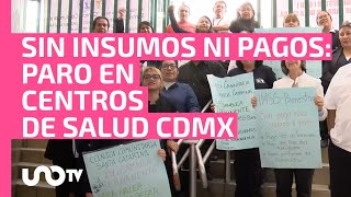 Paran por falta de insumos y pagos en Centros de Salud de la CDMX [upl. by Drud]