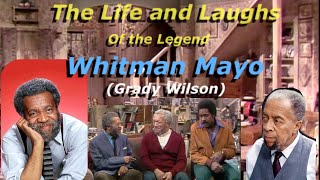 Whitman Mayo  The Life and Laughter behind the Legend Grady Wilson [upl. by Darees]