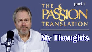 The Passion Translation A Critique of the Critics part 1 [upl. by Anairdna]