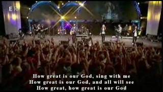 HILLSONG UNITED  HOW GREAT IS OUR GOD Live 2009  With Lyrics [upl. by Ydissahc]