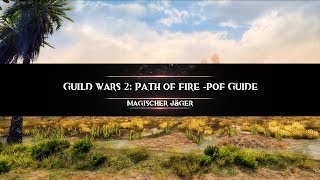 Guild Wars 2  Path of Fire  PoF Guide Magischer Jäger ElonFlusslande [upl. by Alyled]