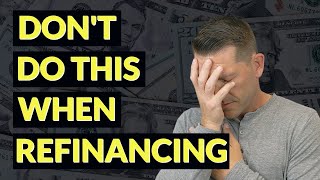 5 Mistakes to AVOID when refinancing  NEW Mortgage Refinance Update [upl. by Airda244]