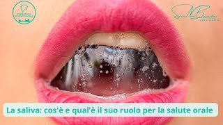 Qual’è il ruolo della saliva per la salute orale [upl. by Esirahs]