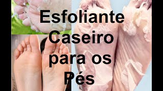 Como Fazer Esfoliante Caseiro para os Pés [upl. by Allenod]