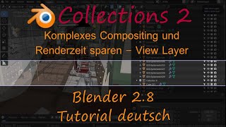 Blender 28 Collections Tutorial deutsch fortgeschritten  Render  View Layer  Cycles Compositing [upl. by Euqinor]