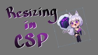 How I Resize Images on CSP Clip Studio Paint [upl. by Kamilah545]