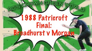 1988 Patricroft Final Allen Broadhurst v Roger Morgan [upl. by Darelle]