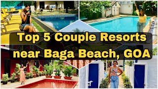 Top 5 Baga Beach Resorts  Best Beach Resorts in Goa  Couple Friendly Resorts near Baga North GOA [upl. by Ecirad924]