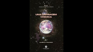 AUDIO LIVRO Uma Mensagem Cósmica  Capítulo 14  Ilusão [upl. by Elleivad496]