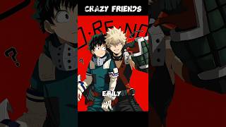 Crazy Friends😂😂anime mha bnha myheroacademia deku bakugou bakudeku fyp memes funny shorts [upl. by Waldos877]