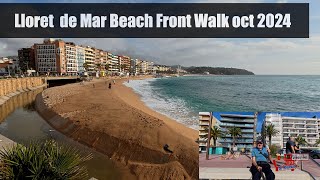 Lloret de Mar Beach Front Walk Oct 2024 [upl. by Peih]