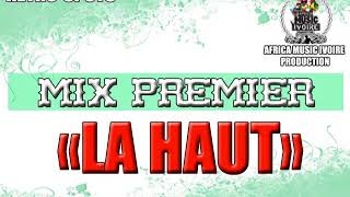 DJ MIX PREMIER  LA HAUT [upl. by Terry570]