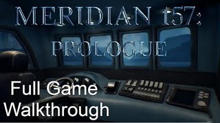 MERIDIAN 157 PROLOGUE  FULL GAME WALKTHROUGH [upl. by Frame835]