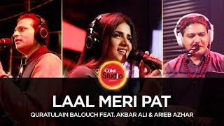 Coke Studio Season 10 Laal Meri Pat Quratulain Balouch ft Akbar Ali amp Arieb Azhar [upl. by Nalehp]