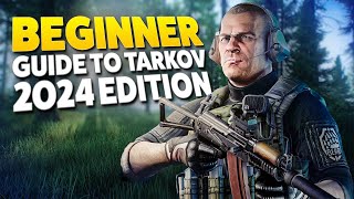 Ultimate Escape From Tarkov Beginners Guide 2024 Edition  Patch 14 [upl. by Aiva]