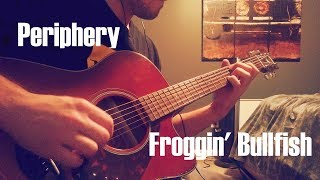 Periphery Froggin Bullfish Acoustic Outro [upl. by Primrose]