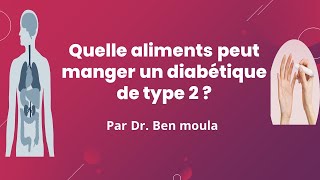 Quelle aliments peut manger un diabétique de type 2 [upl. by Rhtaeh496]