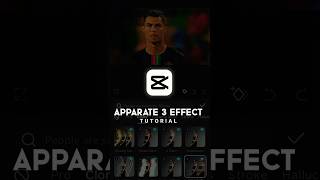 APPARATE 3 EFFECT CAPCUT TUTORIAL  capcutedit effects aeedits shortsvideo [upl. by Ayatnwahs]