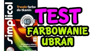 Simplicol TEST  farbowanie ubrań Jak ufarbować spodnie bluzkę koszulkę [upl. by Hawger388]