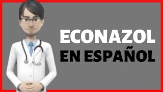 ECONAZOL econazole review EN ESPAÑOL [upl. by Quickman]