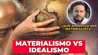 Materialismo vs Idealismo [upl. by Gnaht]