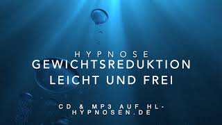 Gewichtsreduktion leicht und frei  Hypnose [upl. by Enaffit]