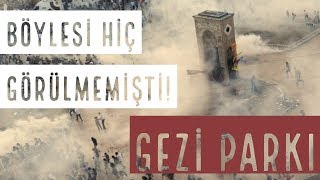 Böylesi Hiç Görülmemişti  Gezi Parkı [upl. by Whitebook]