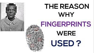 The Reason Why Fingerprints Were Used [upl. by Scammon740]