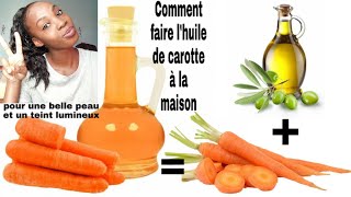 Comment faire lhuile de Carotte à la maison Astuces et bienfaits sur la peau cheveux la santé [upl. by Ellehsram]