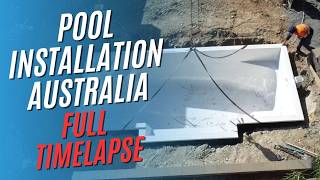 Timelapse Fibreglass Pool Installation Australia From Start To Finish [upl. by Eelinnej193]